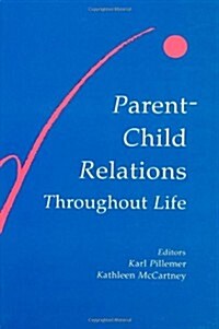 Parent-Child Relations Throughout Life (Hardcover)
