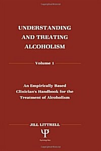 Understanding and Treating Alcoholism (Hardcover)