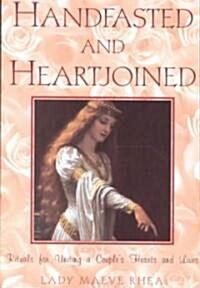 Handfasted and Heartjoined (Paperback)