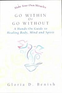 Go Within or Go Without (Paperback)