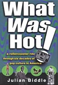 What Was Hot! (Paperback)