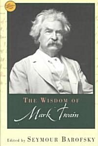 The Wisdom of Mark Twain (Paperback)