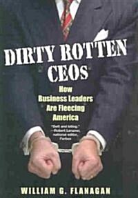 Dirty Rotten Ceos (Hardcover)