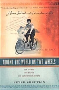 Around The World On Two Wheels: Annie Londonderrys Extraordinary Ride (Paperback)