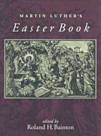 Martin Luthers Easter Book (Paperback)