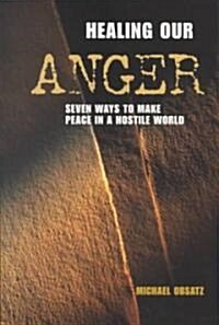 Healing Our Anger (Paperback)