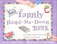 The Family Hand-Me-Down Book (Paperback)