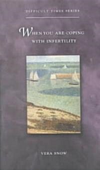 When You Are Coping with Infertility (Paperback)