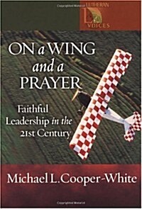 On a Wing and a Prayer (Paperback)
