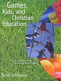 Games Kids and Christian Educa (Paperback)