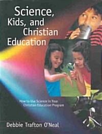 Science Kids Christian Educati (Paperback)