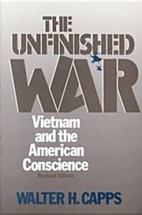 The Unfinished War: Vietnam and the American Conscience (Paperback, 2)