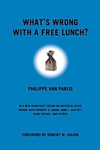 Whats Wrong with a Free Lunch? (Paperback)