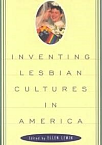 Inventing Lesbian Cultures in America (Paperback)