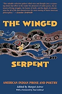The Winged Serpent: American Indian Prose and Poetry (Paperback)