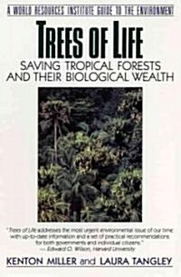 Trees of Life: Saving Tropical Forests and Their Biological Wealth (Paperback)
