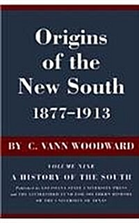 Origins of the New South, 1877-1913: A History of the South (Hardcover)