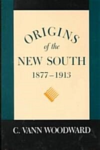 Origins of the New South, 1877-1913: A History of the South (Paperback, Revised)