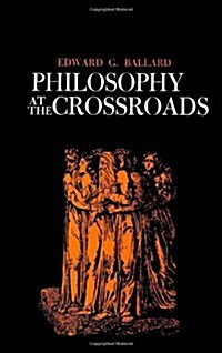 Philosophy at the Crossroads (Hardcover)