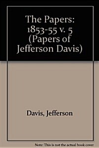 The Papers of Jefferson Davis: 1853-1855 (Hardcover)
