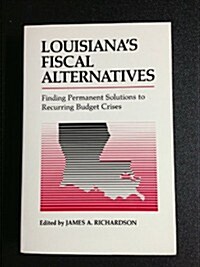 Louisianas Fiscal Alternatives (Paperback)