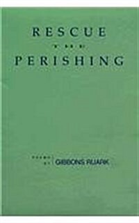 Rescue the Perishing: Poems (Paperback)