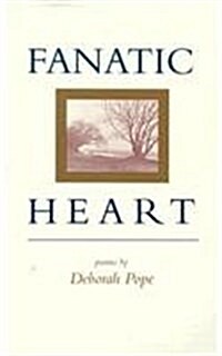 Fanatic Heart: Poems (Paperback)