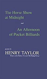 The Horse Show at Midnight and an Afternoon of Pocket Billiards (Hardcover)