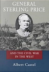 General Sterling Price and the Civil War in the West (Paperback)