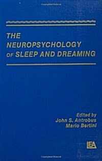 The Neuropsychology of Sleep and Dreaming (Hardcover)