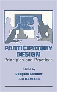 Participatory Design: Principles and Practices (Hardcover)