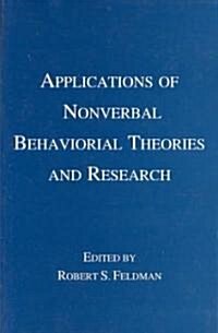 Applications of Nonverbal Behavioral Theories and Research (Hardcover)