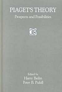 Piagets Theory: Prospects and Possibilities (Paperback)