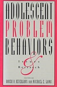 Adolescent Problem Behaviors: Issues and Research (Paperback)