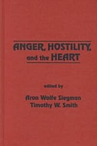 Anger, Hostility, and the Heart (Hardcover)