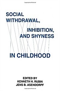 Social Withdrawal, Inhibition, and Shyness in Childhood (Paperback)