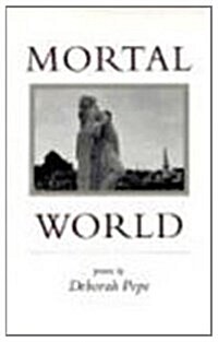 Mortal World: Poems (Paperback)