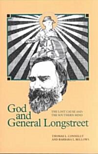 God and General Longstreet: The Lost Cause and the Southern Mind (Paperback)