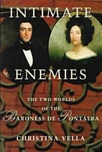 Intimate Enemies: The Two Worlds of the Baroness de Pontalba (Hardcover)