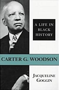 Carter G. Woodson: A Life in Black History (Paperback, Revised)