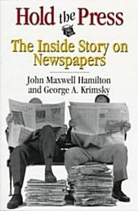 Hold the Press: The Inside Story on Newspapers (Paperback, Revised)