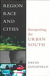 Region, Race and Cities: Interpreting the Urban South (Paperback)