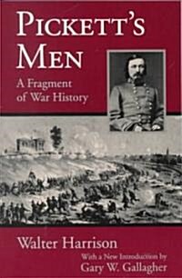 Picketts Men: A Fragment of War History (Paperback)