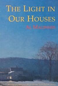 The Light in Our Houses (Paperback)