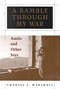 A Ramble Through My War: Anzio and Other Joys (Paperback, Revised)