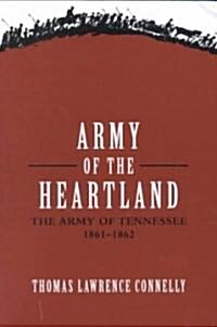 Army of the Heartland: The Army of Tennessee, 1861-1862 (Paperback)