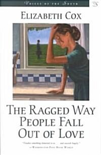 The Ragged Way People Fall Out of Love (Paperback)