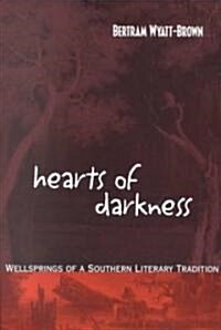 Hearts of Darkness: Wellsprings of a Southern Literary Tradition (Paperback)