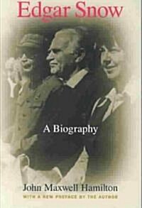 Edgar Snow: A Biography (Paperback)