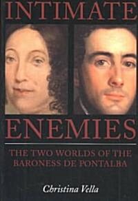 Intimate Enemies: The Two Worlds of Baroness de Pontalba (Paperback)